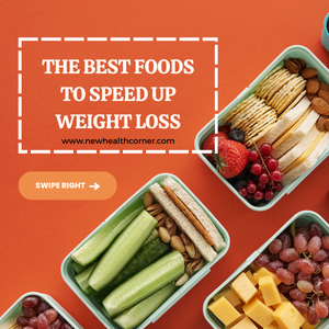 The best foods to speed up weight loss